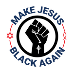 Make Jesus Black Again Campaign 